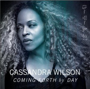 This CD cover image released by Sony Legacy shows "Coming Forth By Day," by Cassandra Wilson. (AP Photo/Sony Legacy)