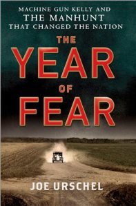 This photo provided by Minotaur Books shows the cover of the book, "The Year of Fear: Machine Gun Kelly and the Manhunt that Changed the Nation," by author Joe Urschel. (Minotaur Books via AP)