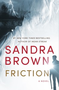 This photo provided by Grand Central Publishing shows the cover of the book, 'Friction," by author Sandra Brown. (Grand Central Publishing via AP)