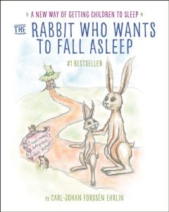 This undated photo provided by Penguin Random House shows the cover of Carl-Johan Forssen Ehrlin's "The Rabbit Who Wants To Fall Asleep." Billed as a groundbreaking story that "gives suggestions to the child's unconscious mind to sleep," Ehrlin's book features such soporific helpers as Uncle Yawn and Sleepy Snail and has inspired an international debate over its effectiveness. "The Rabbit Who Wants To Fall Asleep" was illustrated by Irina Maununen. (Carl-Johan Forssen Ehrlin/Penguin Random House via AP)