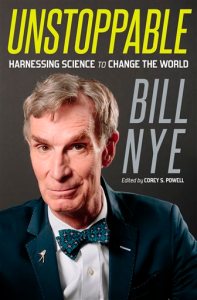 This photo provided by courtesy of St. Martin's Press shows the cover of the book, "Unstoppable," by Bill Nye. (Courtesy of St. Martin's Press via AP)