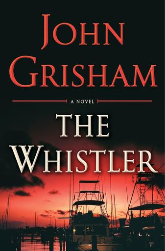Book Review: John Grisham returns with ‘The&nbsp;Whistler’