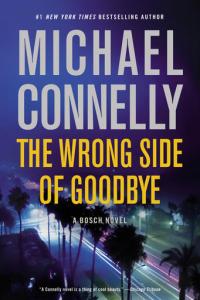 This cover image released by Little, Brown and Company shows, "The Wrong Side of Goodbye," a novel by Michael Connelly. (Little, Brown and Company via AP)