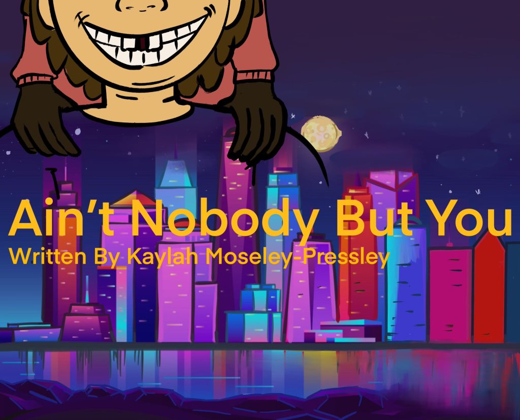 Ain't Nobody But You by Kaylah Mosely-Pressley cover.